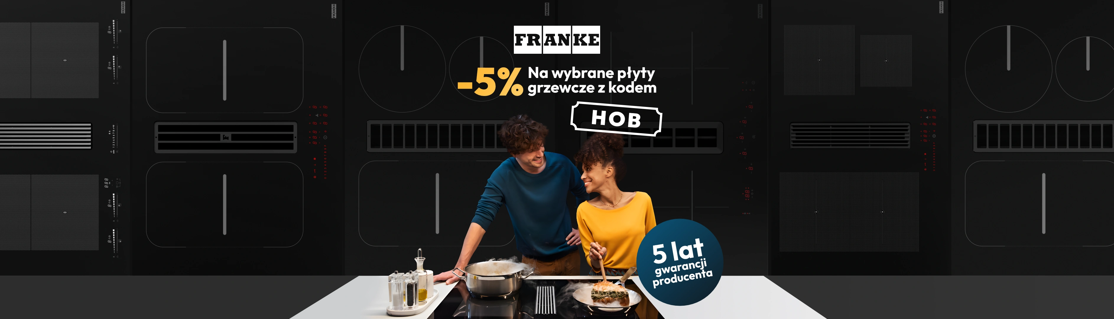 -5% na wybrane płyty grzewcze z kodem HOB + 5 lat gwarancji