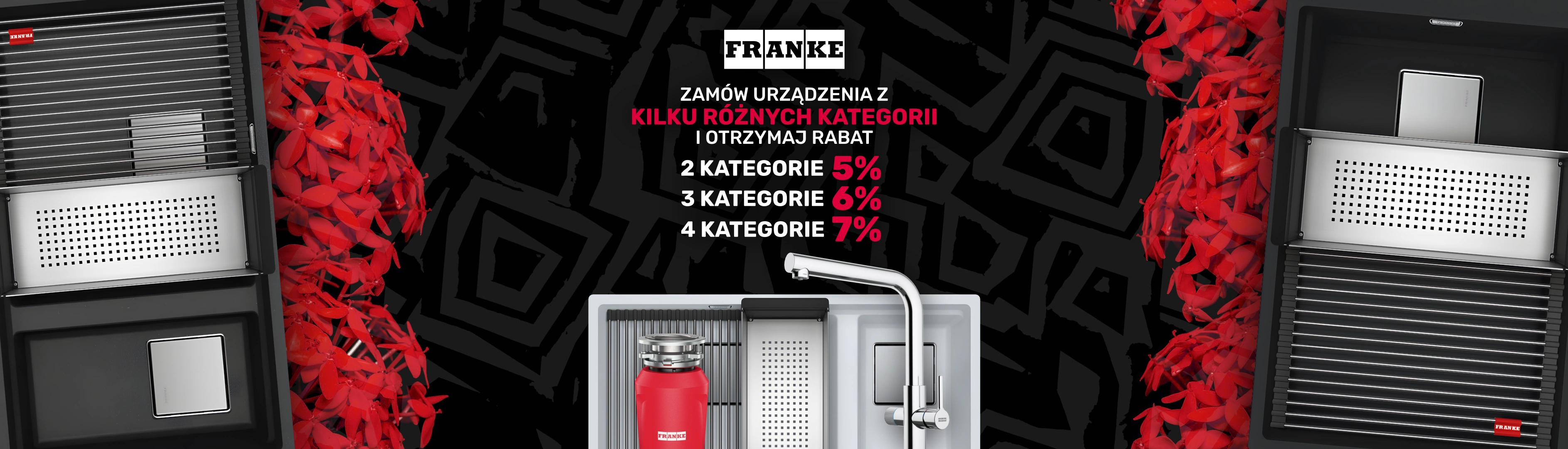 Zamów urządzenia z kilku różnych kategorii FRANKE i otrzymaj rabat!