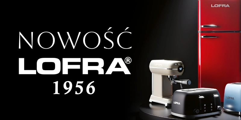Odkryj nową markę - Lofra