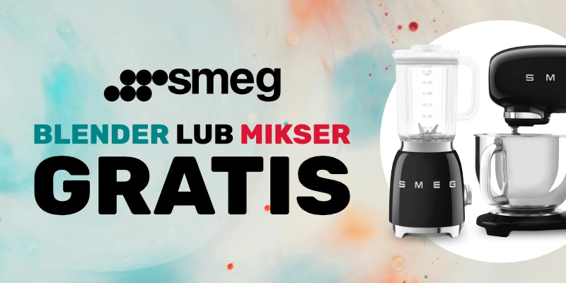 Do wybranego dużego AGD SMEG blender lub mikser planetarny GRATIS !