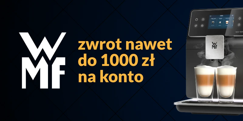 Kup ekspres WMF Perfection zostaw opinię i zwrot nawet do 1000 zł na konto